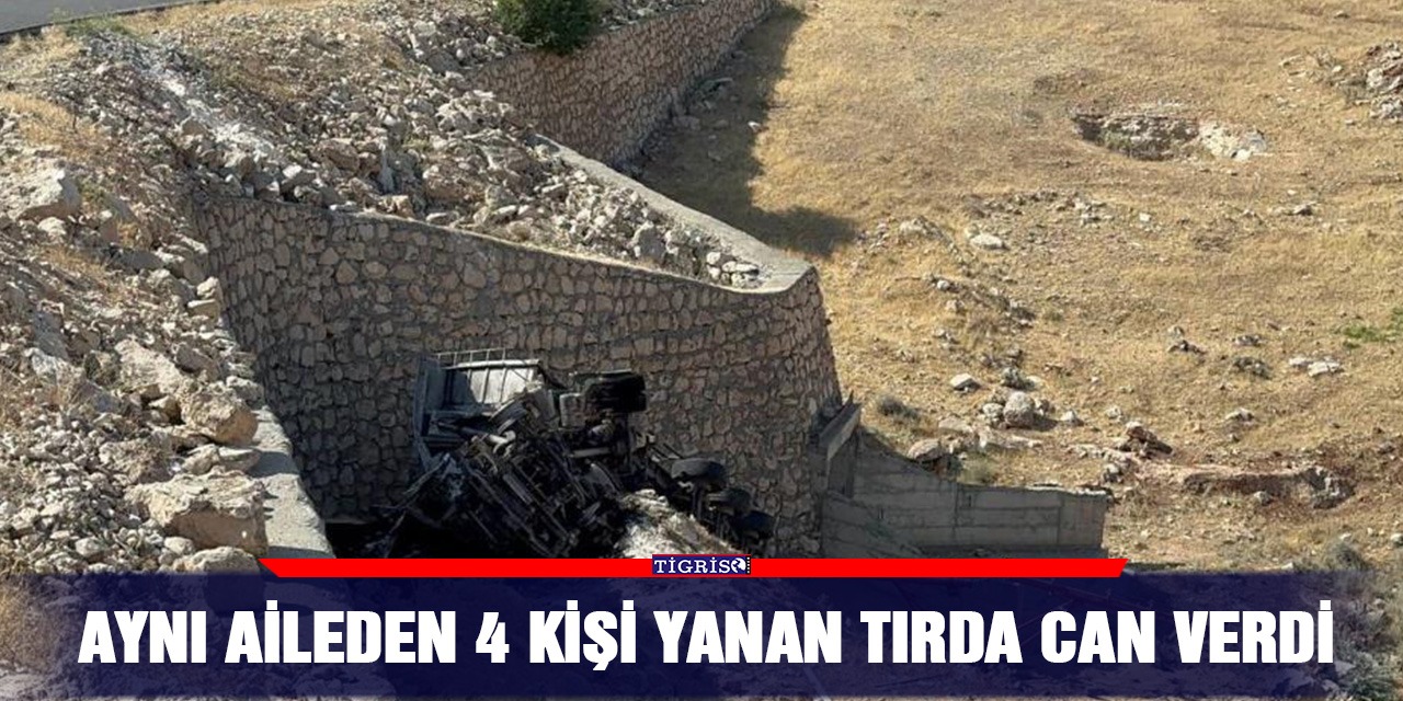 Aynı aileden 4 kişi yanan tırda can verdi