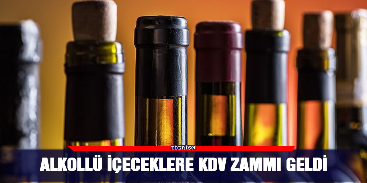Alkollü içeceklere KDV zammı geldi