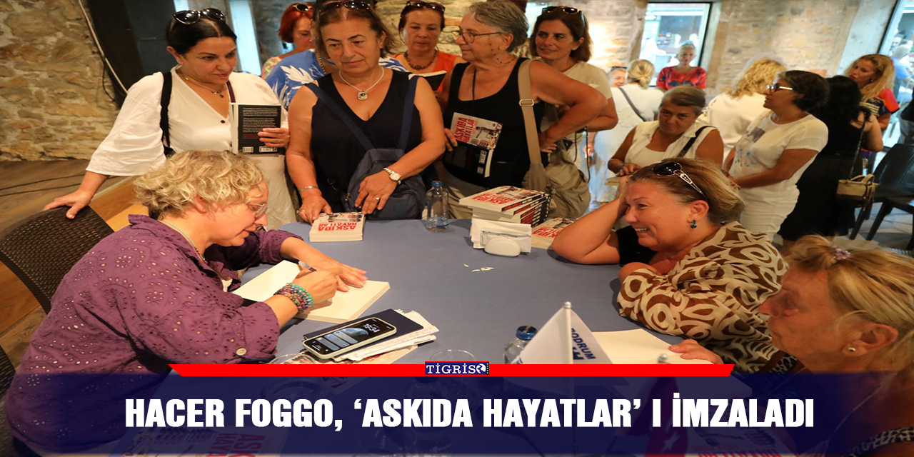 Hacer Foggo, ‘Askıda hayatlar’ ı imzaladı