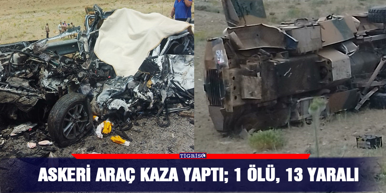 Askeri araç kaza yaptı; 1 ölü, 13 yaralı