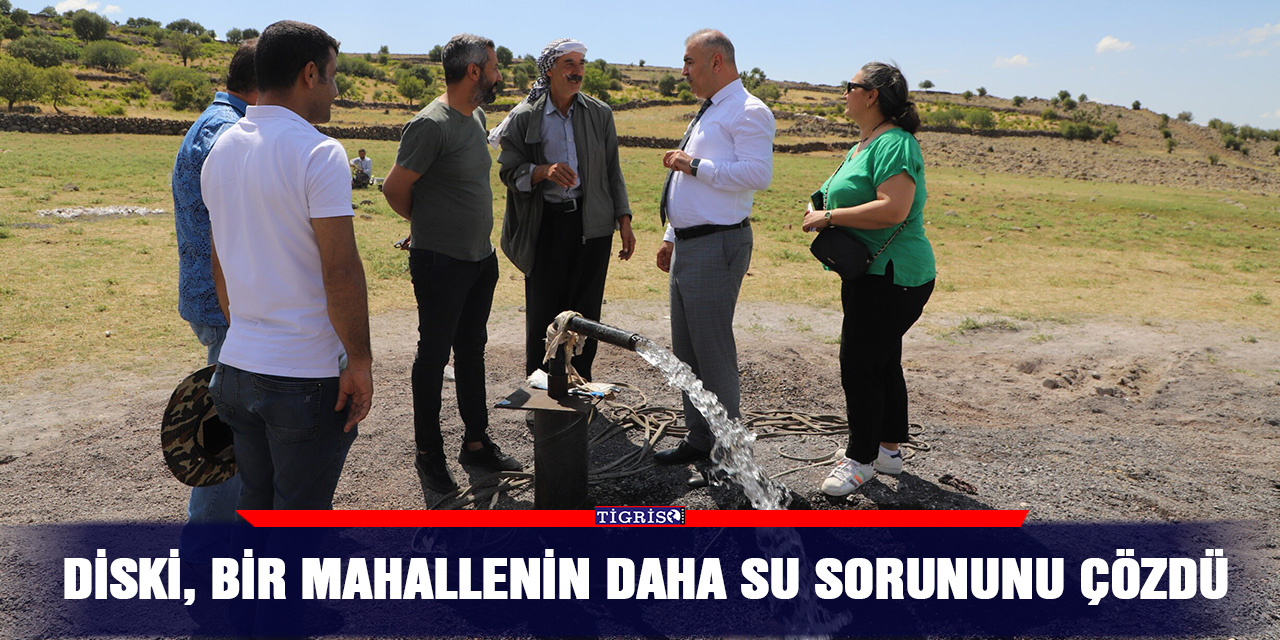 DİSKİ, bir mahallenin daha su sorununu çözdü