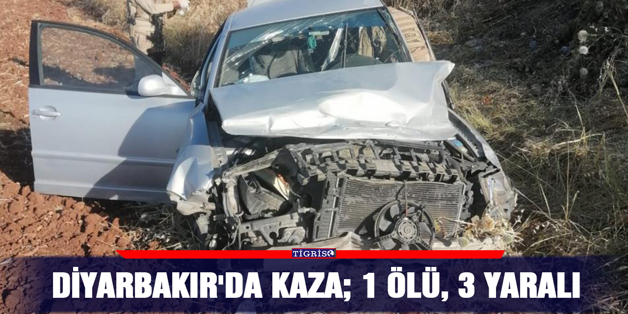 Diyarbakır'da kaza; 1 ölü, 3 yaralı