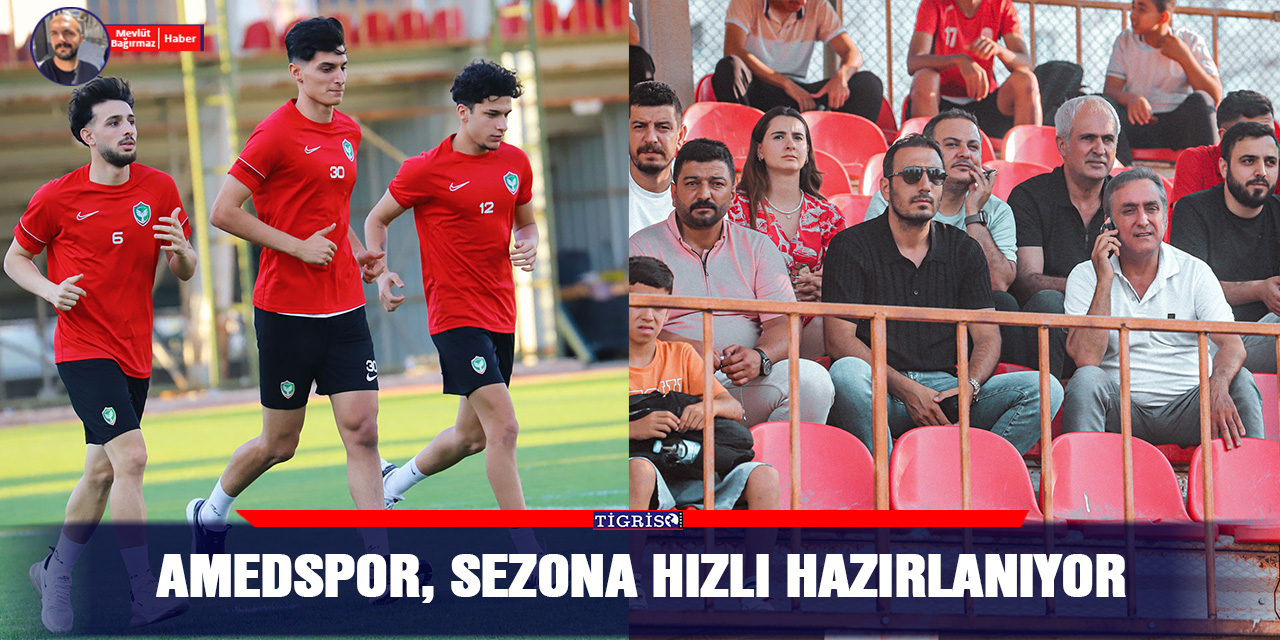Amedspor, sezona hızlı hazırlanıyor