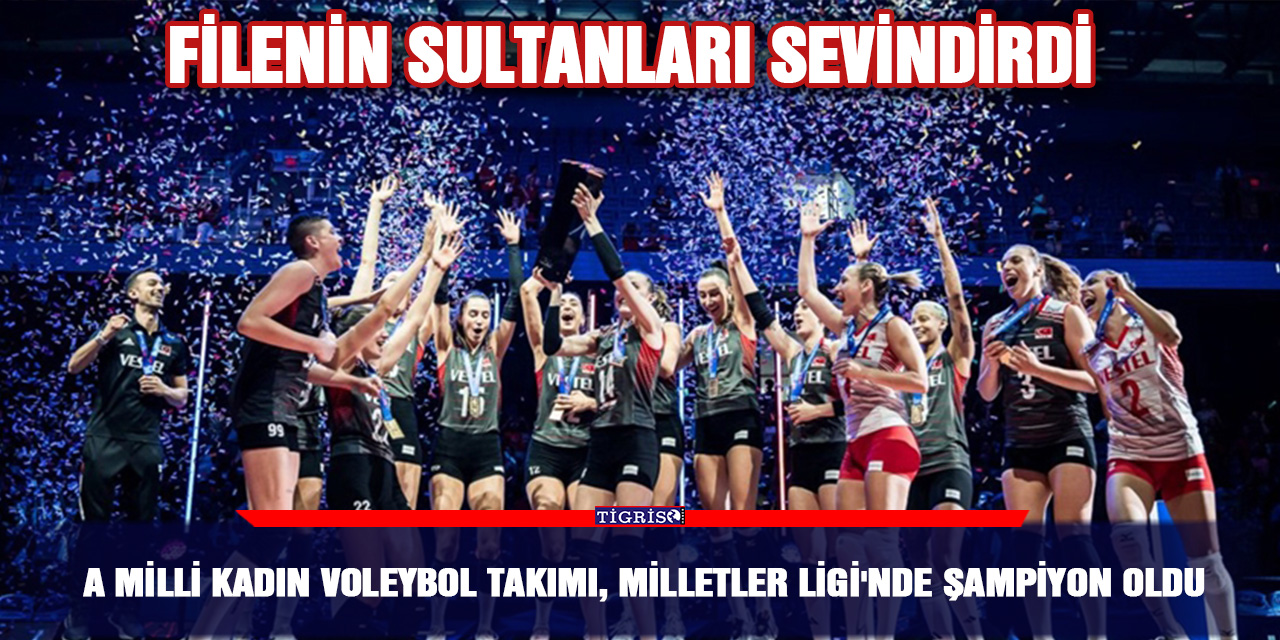 A Milli Kadın Voleybol Takımı, Milletler Ligi'nde şampiyon oldu