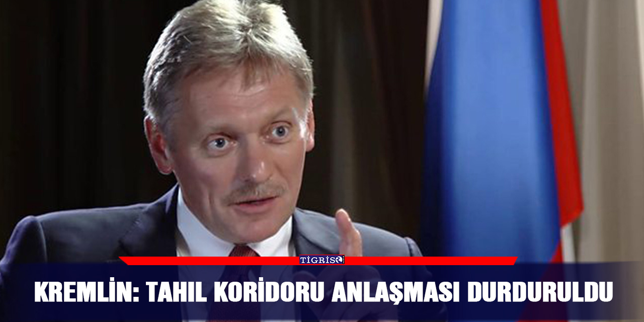 Kremlin: Tahıl Koridoru Anlaşması Durduruldu