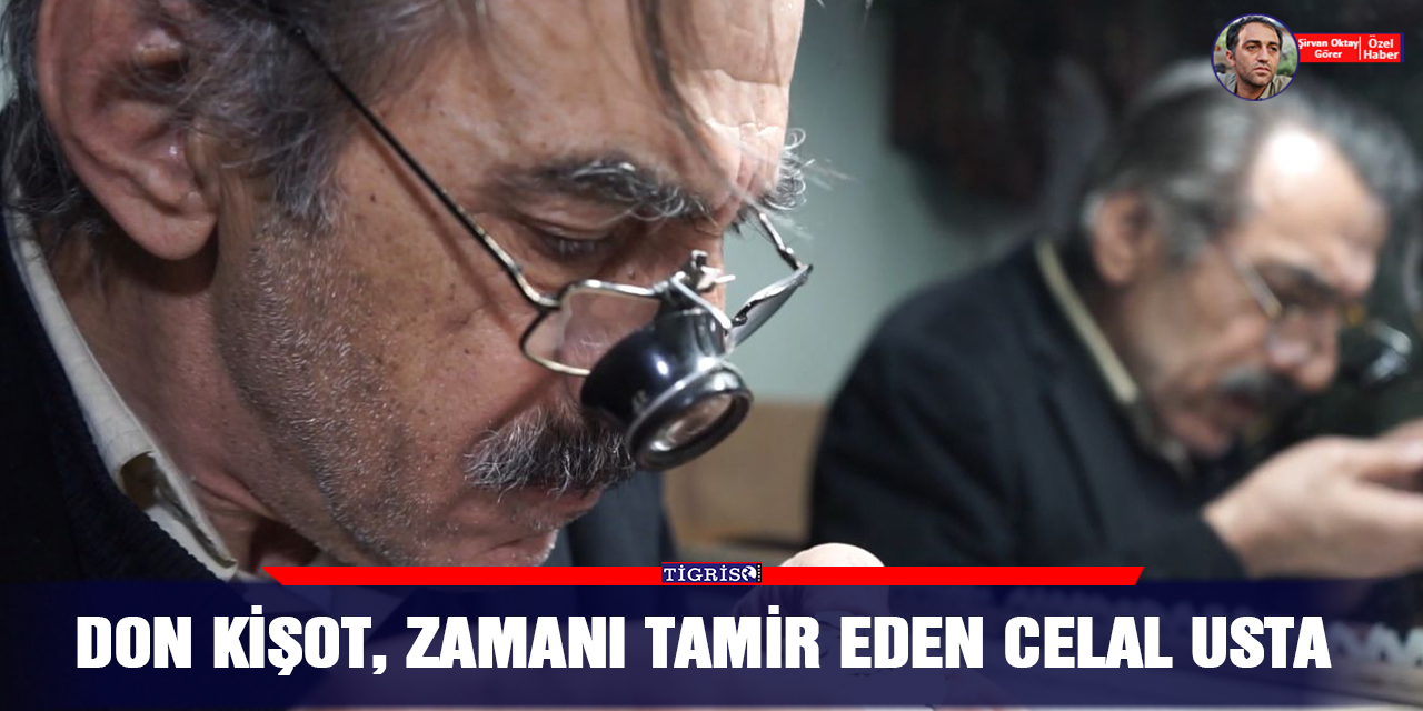 VİDEO - Don Kişot, zamanı tamir eden Celal usta