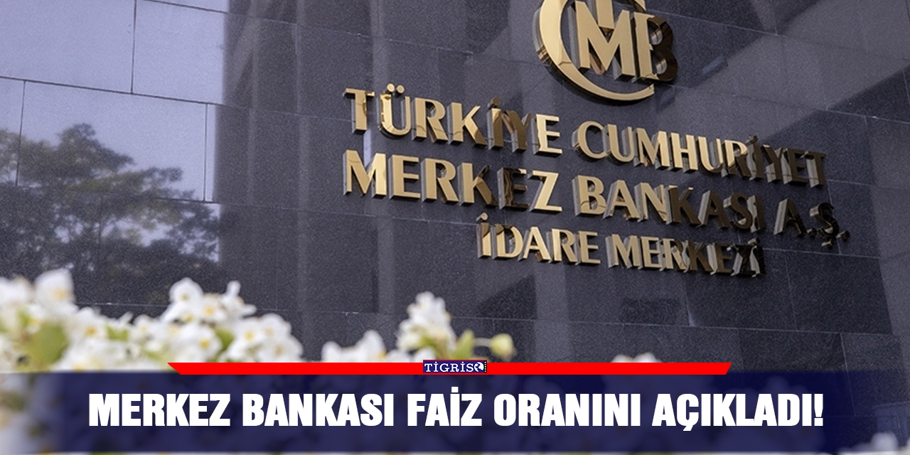 Merkez Bankası faiz oranını açıkladı!