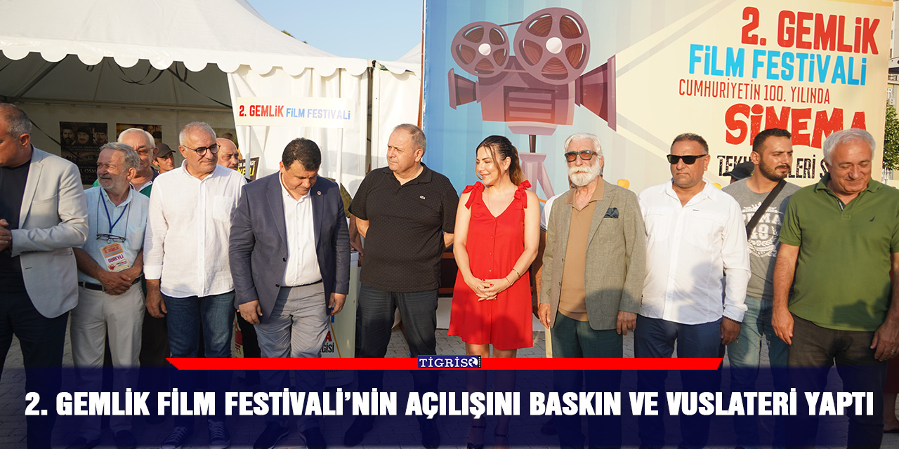 2. Gemlik film Festivali’nin açılışını Baskın ve Vuslateri yaptı