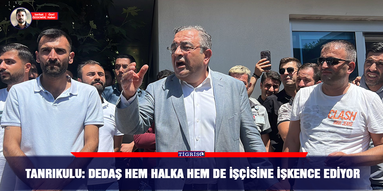 VİDEO - Tanrıkulu: DEDAŞ hem halka hem de işçisine işkence ediyor