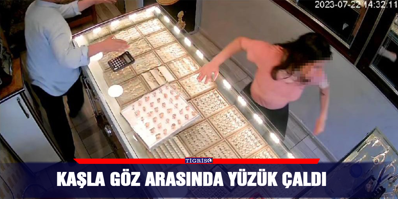 Kaşla göz arasında yüzük çaldı