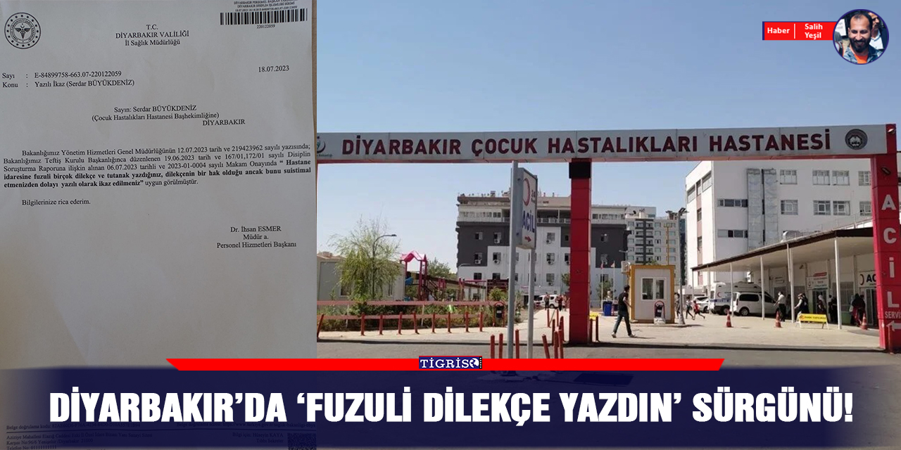 Diyarbakır’da ‘Fuzuli dilekçe yazdın’ sürgünü!