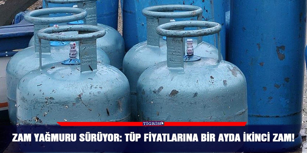 Zam yağmuru sürüyor: Tüp fiyatlarına bir ayda ikinci zam!