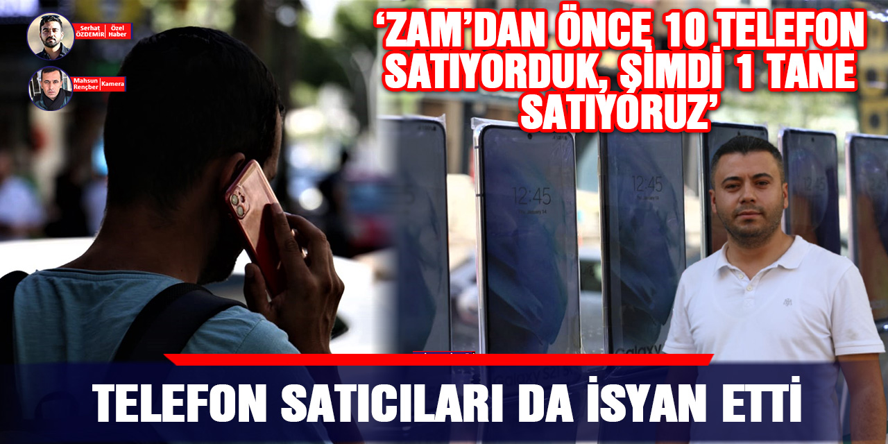 VİDEO - Telefon satıcıları da isyan etti
