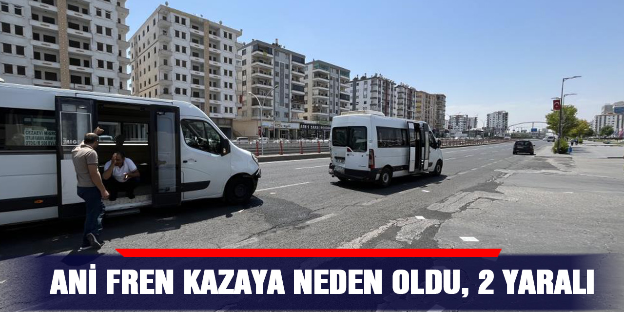 Ani fren kazaya neden oldu, 2 yaralı