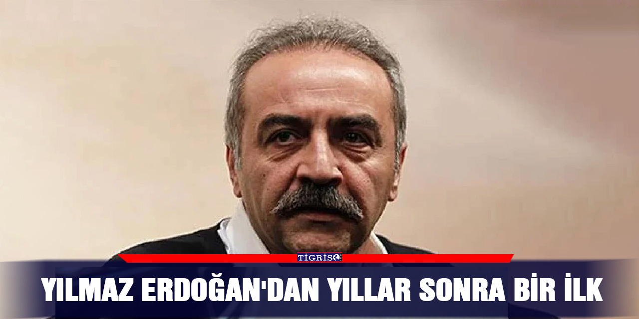 Yılmaz Erdoğan'dan yıllar sonra bir ilk