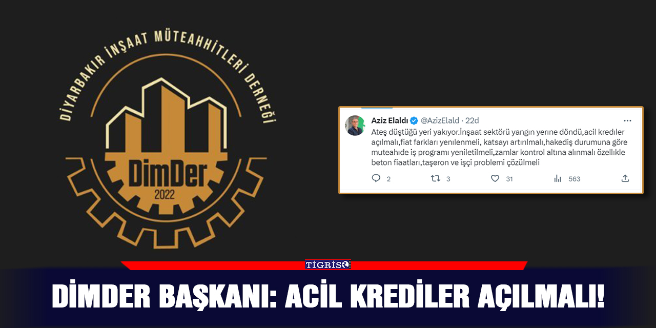 DİMDER Başkanı: Acil krediler açılmalı!