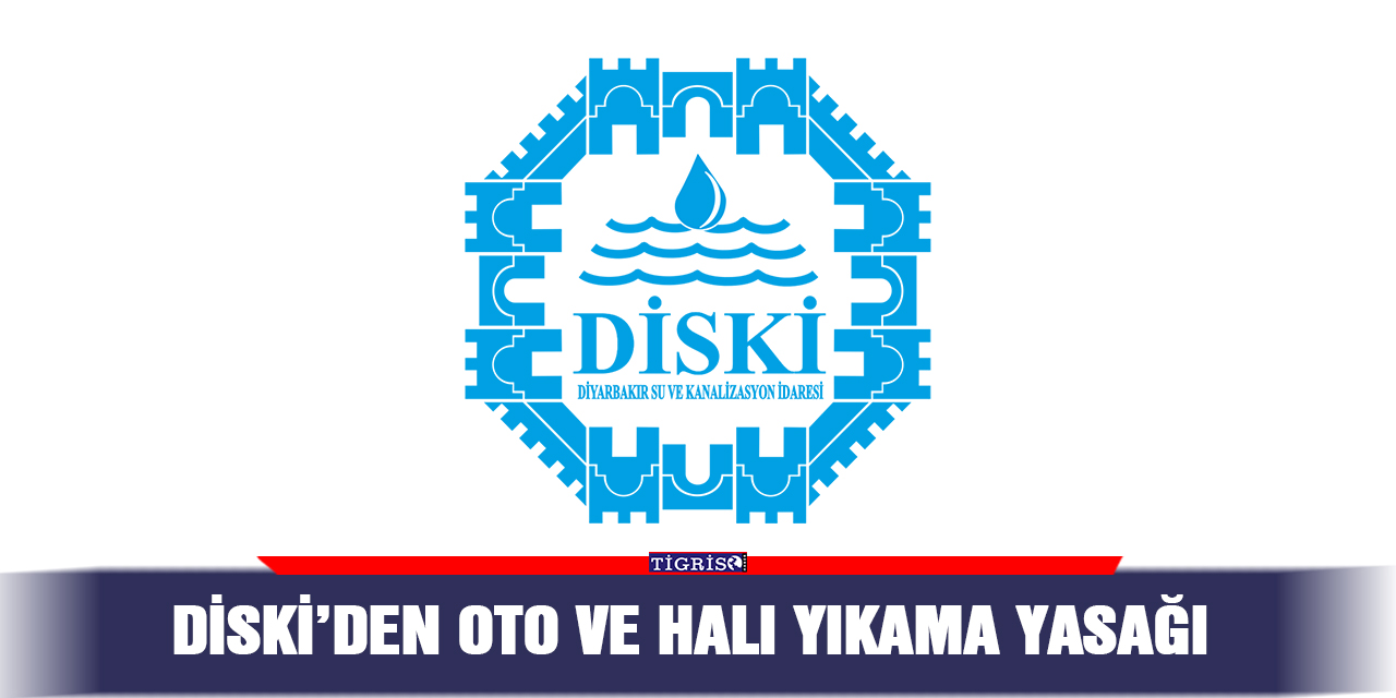 DİSKİ’den oto ve halı yıkama yasağı