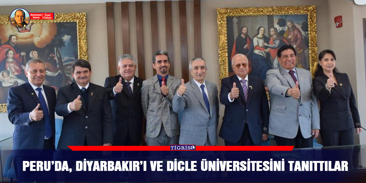 Peru’da, Diyarbakır’ı ve Dicle Üniversitesini tanıttılar