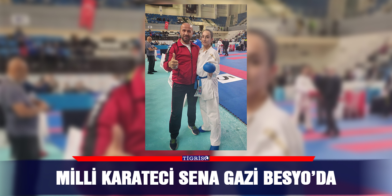 Milli karateci Sena Gazi BESYO’da
