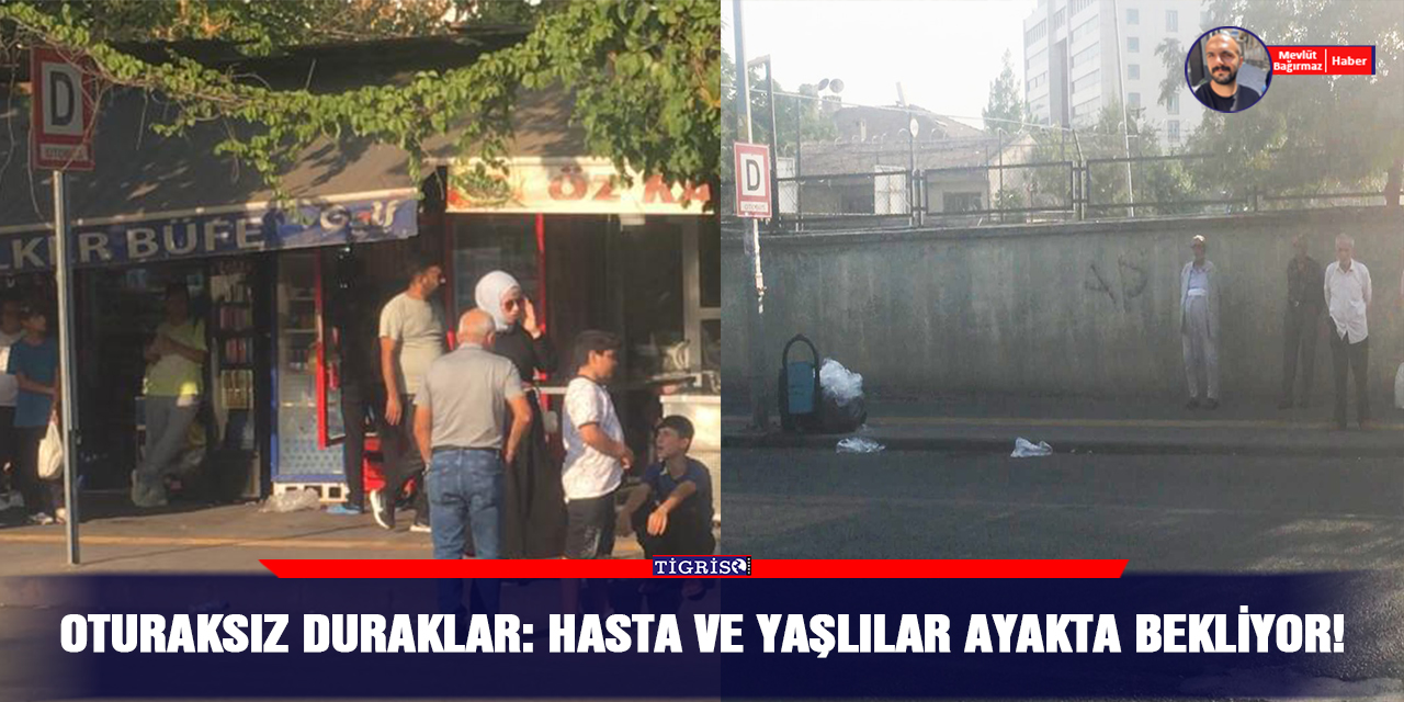 Oturaksız duraklar: Hasta ve yaşlılar ayakta bekliyor!