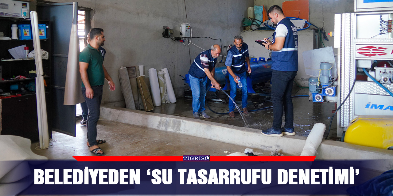 Belediyeden ‘Su tasarrufu denetimi’