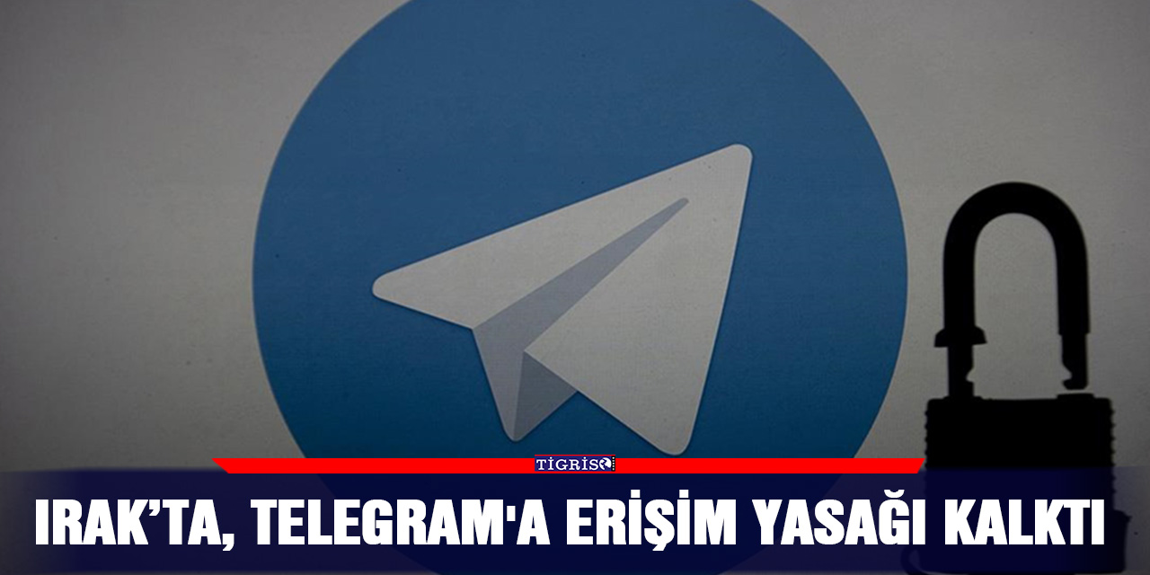 Irak’ta, Telegram'a erişim yasağı kalktı