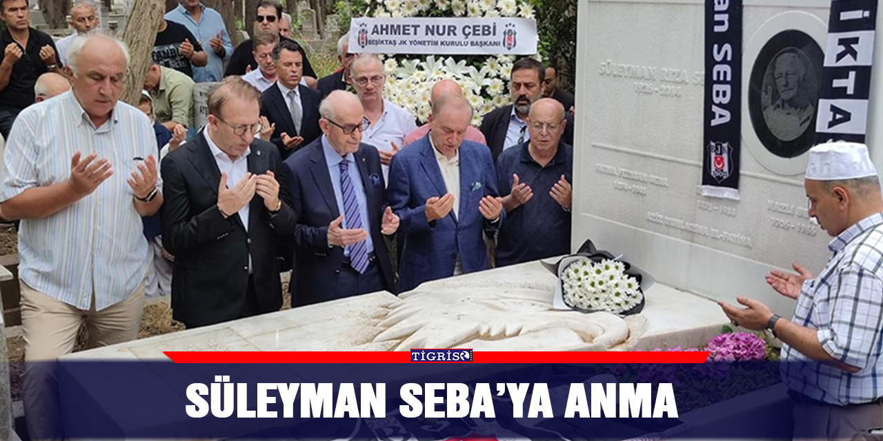 Süleyman Seba’ya anma