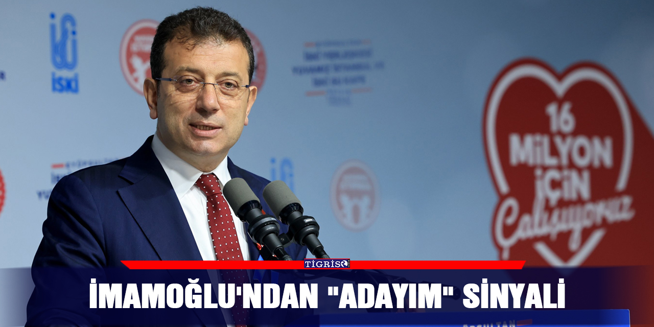 İmamoğlu'ndan "Adayım" Sinyali