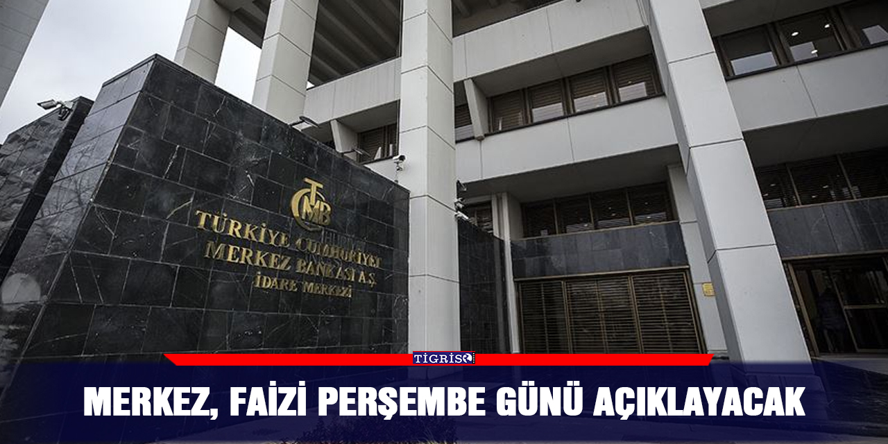 Merkez, faizi perşembe günü açıklayacak