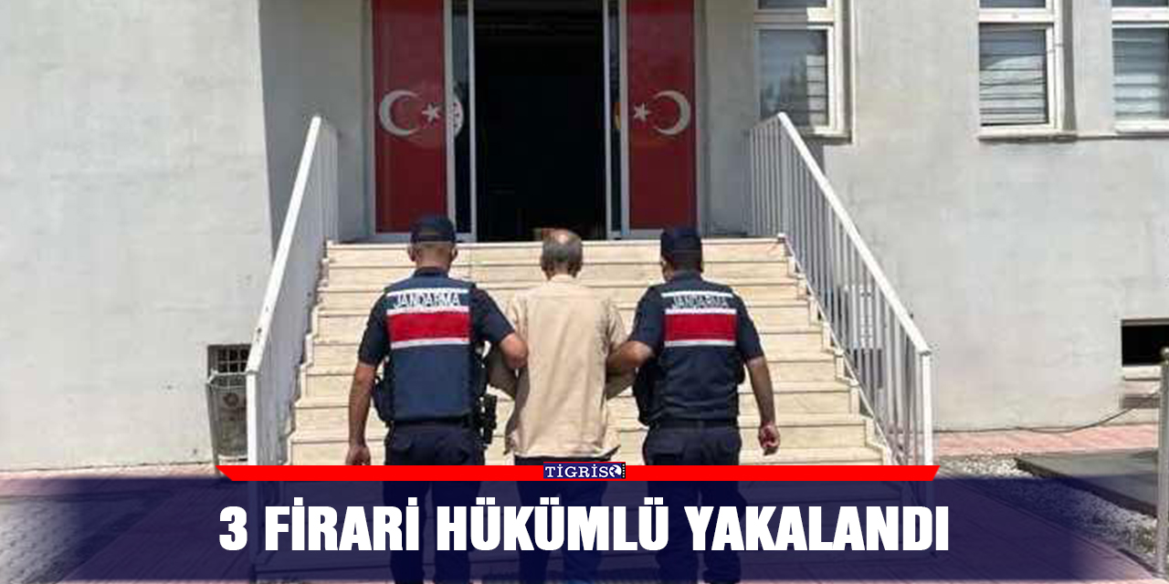 3 firari hükümlü yakalandı