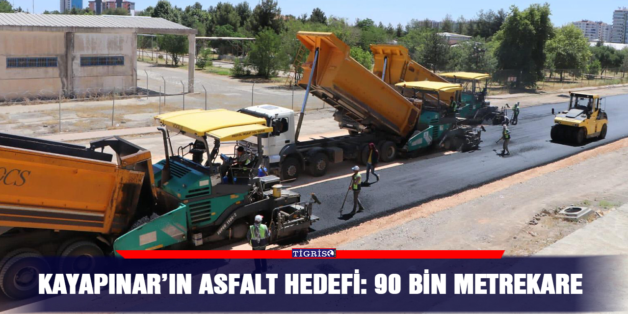 Kayapınar’ın asfalt hedefi: 90 bin metrekare