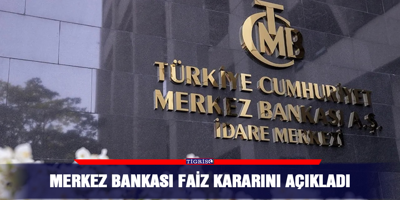 Merkez Bankası faiz kararını açıkladı