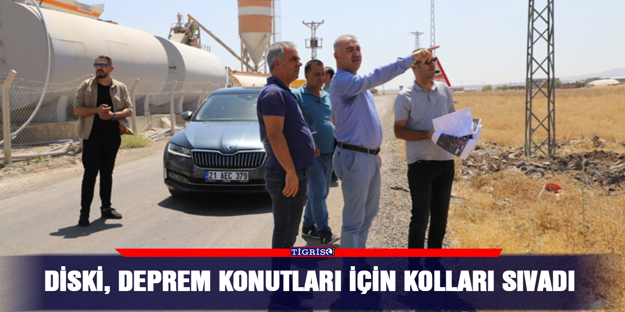 DİSKİ, deprem konutları için kolları sıvadı