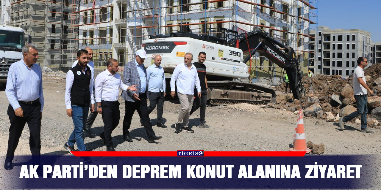 AK Parti’den deprem konut alanına ziyaret