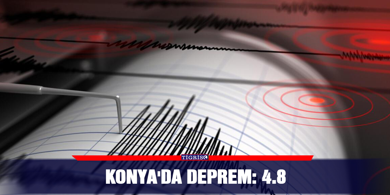 Konya'da Deprem: 4.8