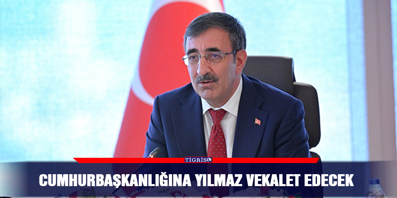 Cumhurbaşkanlığına Yılmaz vekalet edecek