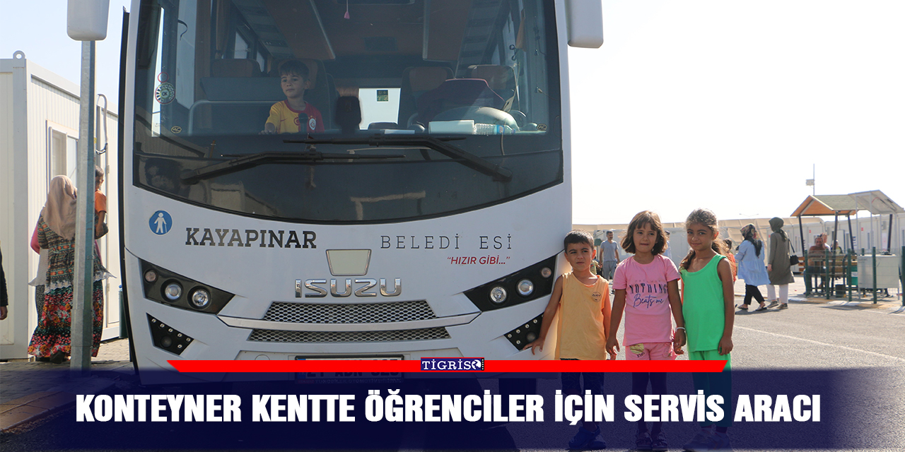 Konteyner kentte öğrenciler için servis aracı