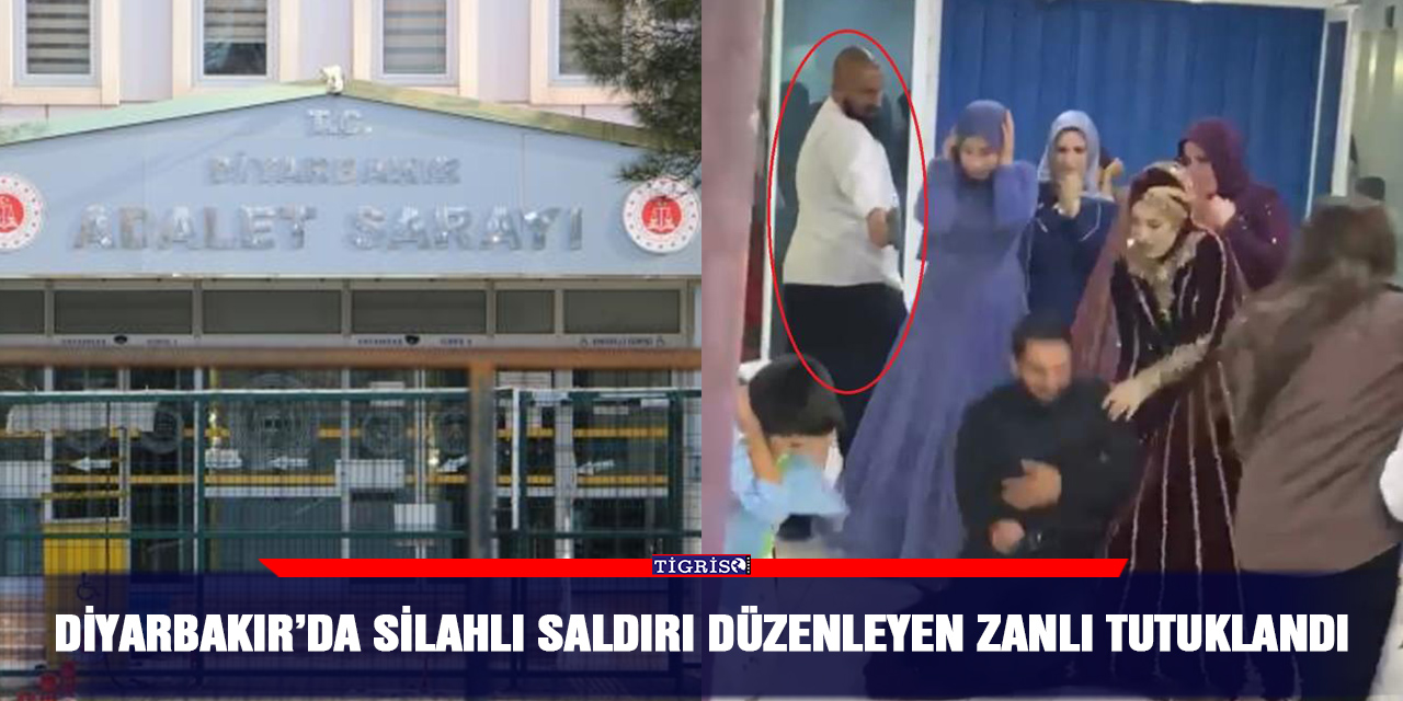 Diyarbakır’da silahlı saldırı düzenleyen zanlı tutuklandı