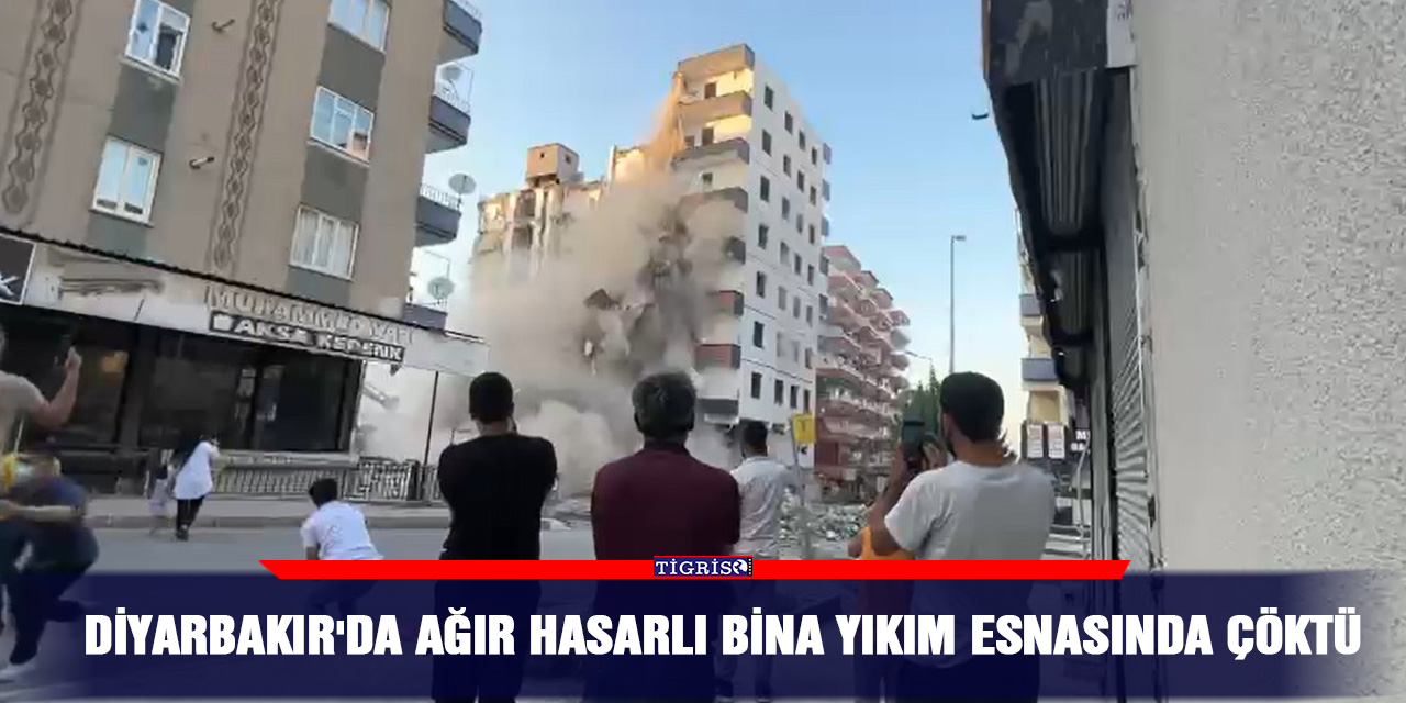 VİDEO - Diyarbakır'da ağır hasarlı bina yıkım esnasında çöktü