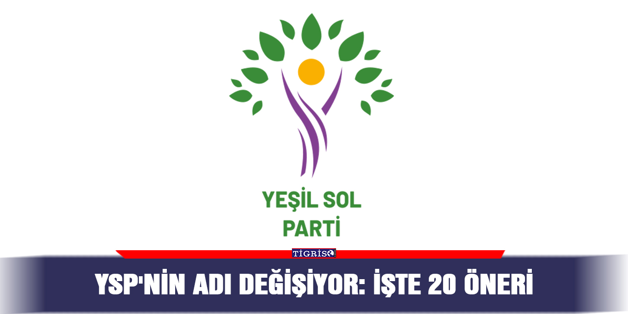 YSP'nin adı değişiyor: İşte 20 öneri