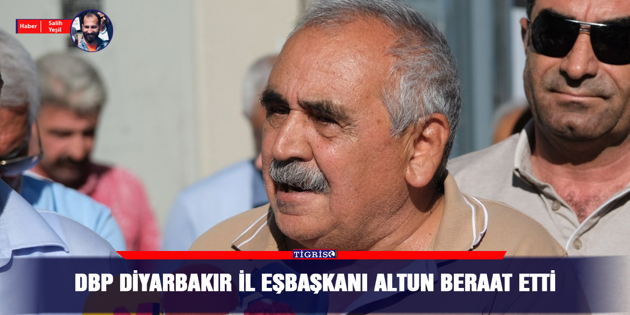 DBP Diyarbakır İl Eşbaşkanı Altun beraat etti