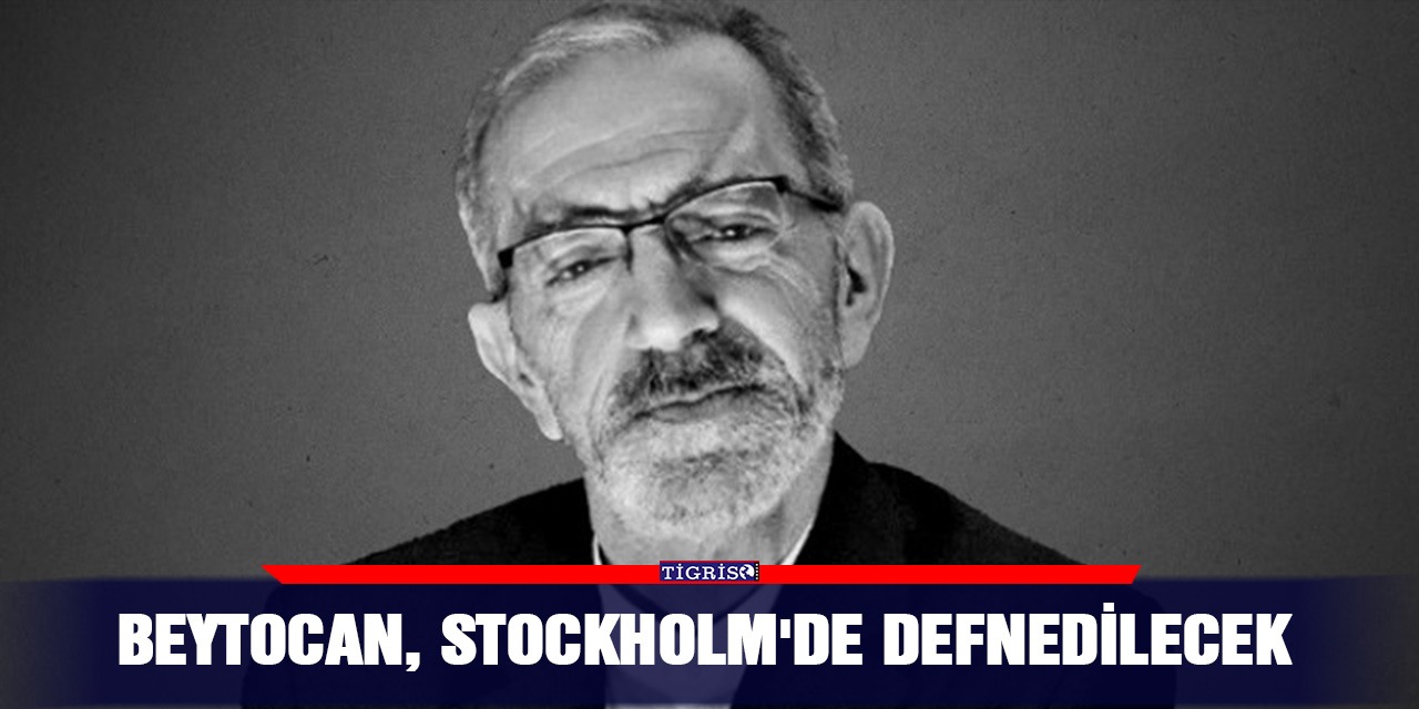 Beytocan, Stockholm'de defnedilecek