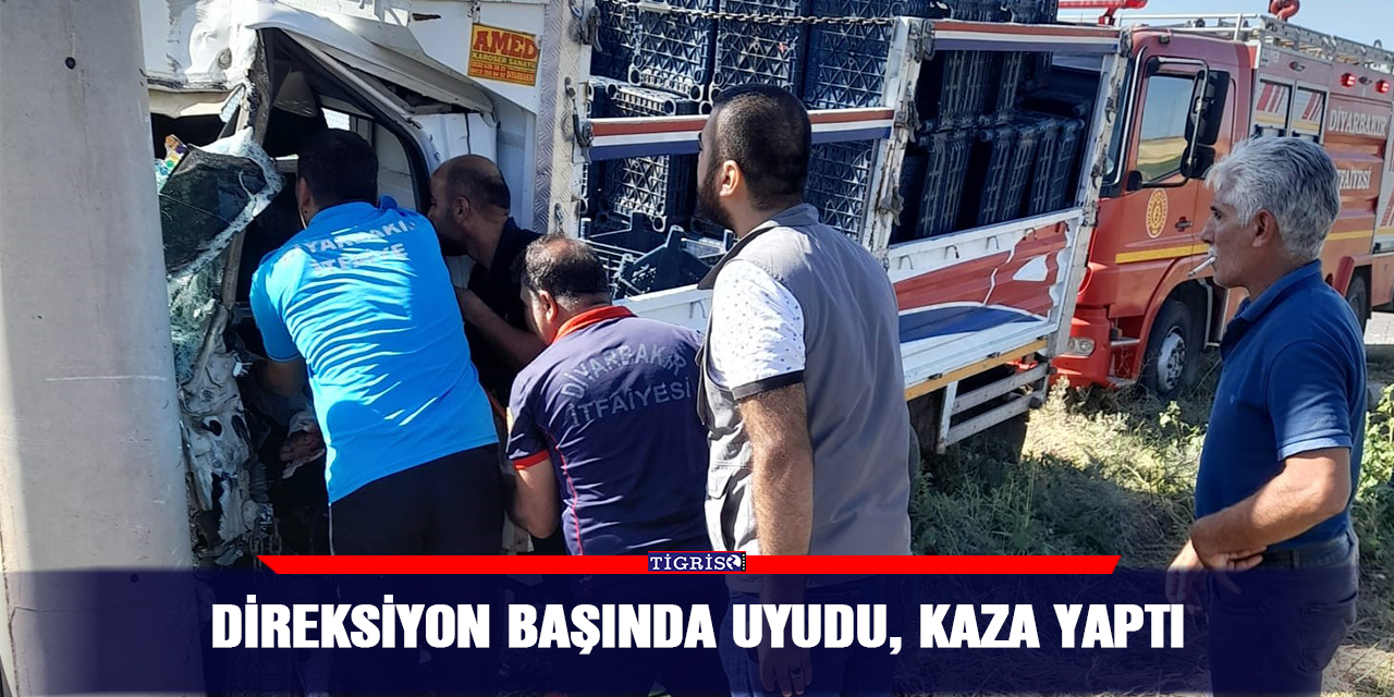 Direksiyon başında uyudu, kaza yaptı