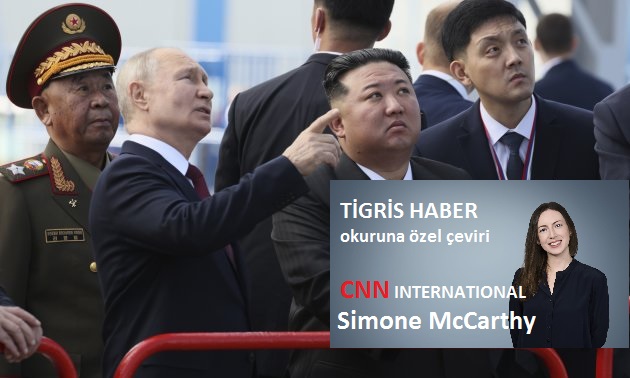 CNN'den Simone McCarthy'in Rusya, Kuzey Kore ve Çin analizi