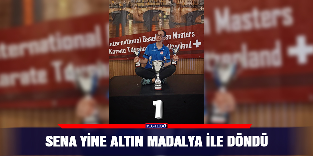 Sena yine altın madalya ile döndü