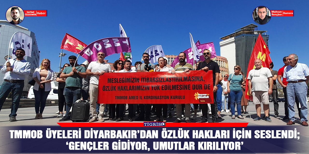VİDEO - TMMOB üyeleri Diyarbakır’dan özlük hakları için seslendi;  ‘Gençler gidiyor, umutlar kırılıyor’