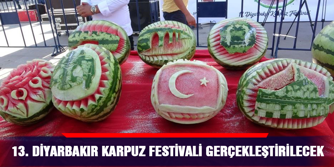 13. Diyarbakır Karpuz Festivali gerçekleştirilecek