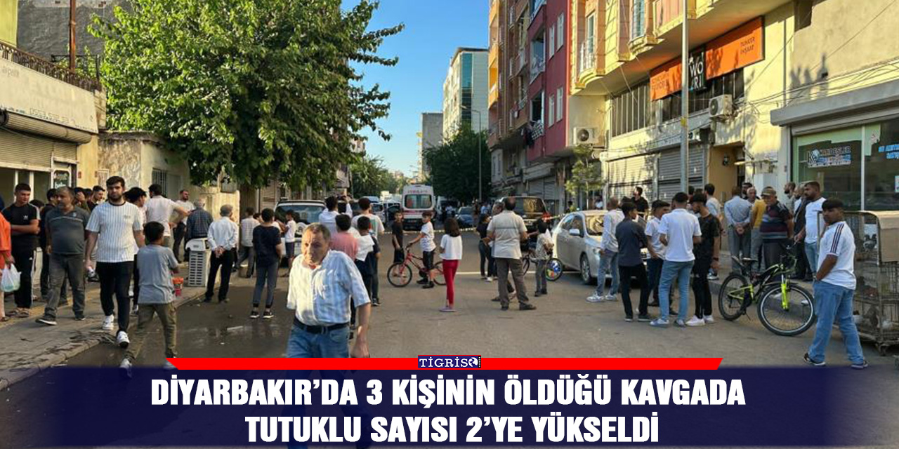 Diyarbakır’da 3 kişinin öldüğü kavgada tutuklu sayısı 2’ye yükseldi