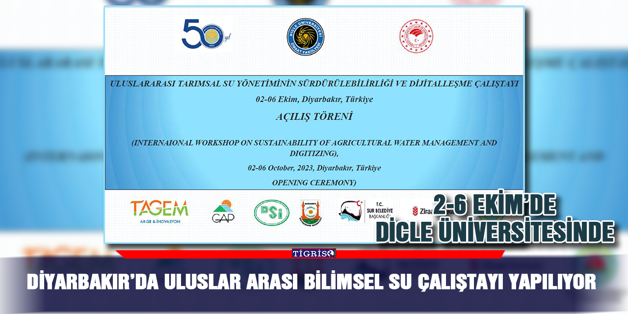 Diyarbakır’da uluslararası bilimsel su çalıştayı yapılıyor
