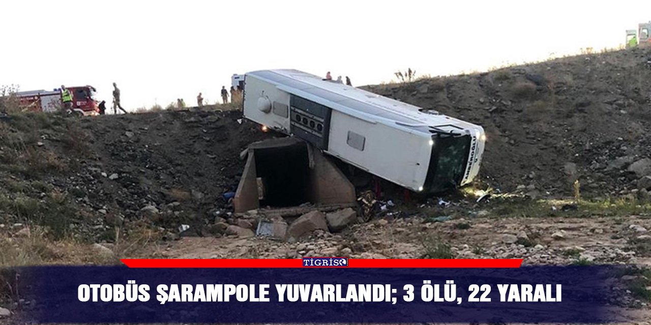 Otobüs şarampole yuvarlandı; 3 ölü, 22 yaralı
